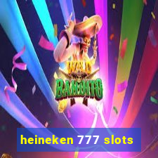 heineken 777 slots